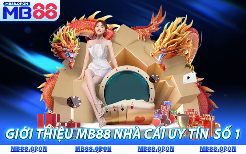 Giới thiệu MB88 nhà cái uy tín hàng đầu châu Á