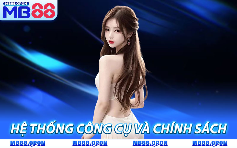 Hệ thống công cụ và chính sách