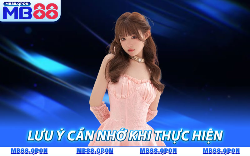 Liên Hệ MB88 | Kết Nối Thần Tốc, Hỗ Trợ 247 Chuyên Nghiệp 2 Lưu ý cần nhớ khi thực hiện liên hệ MB88